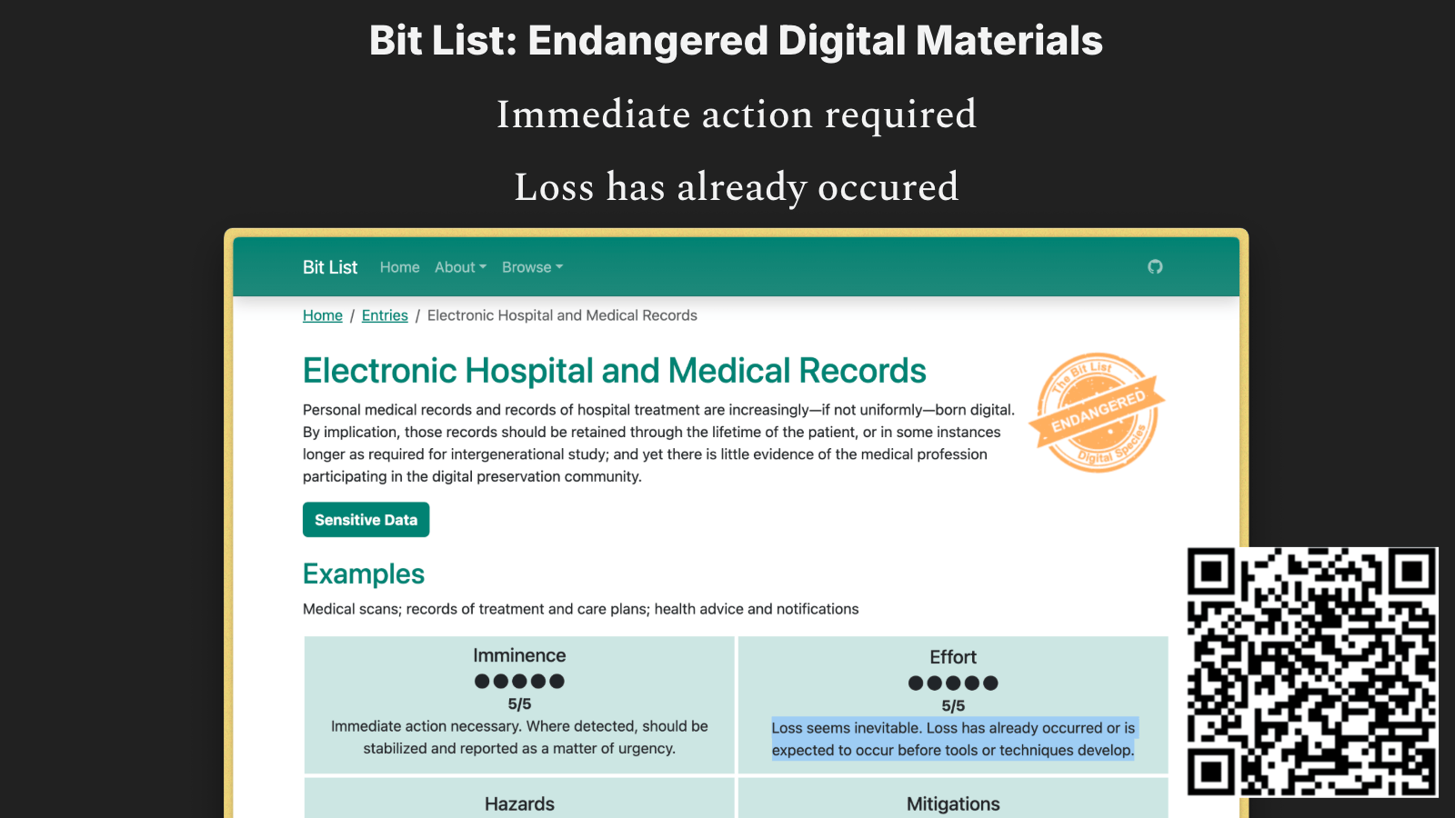 Bit List: Endangered Digital Materials. Immediate action required. Loss has already occurred.
