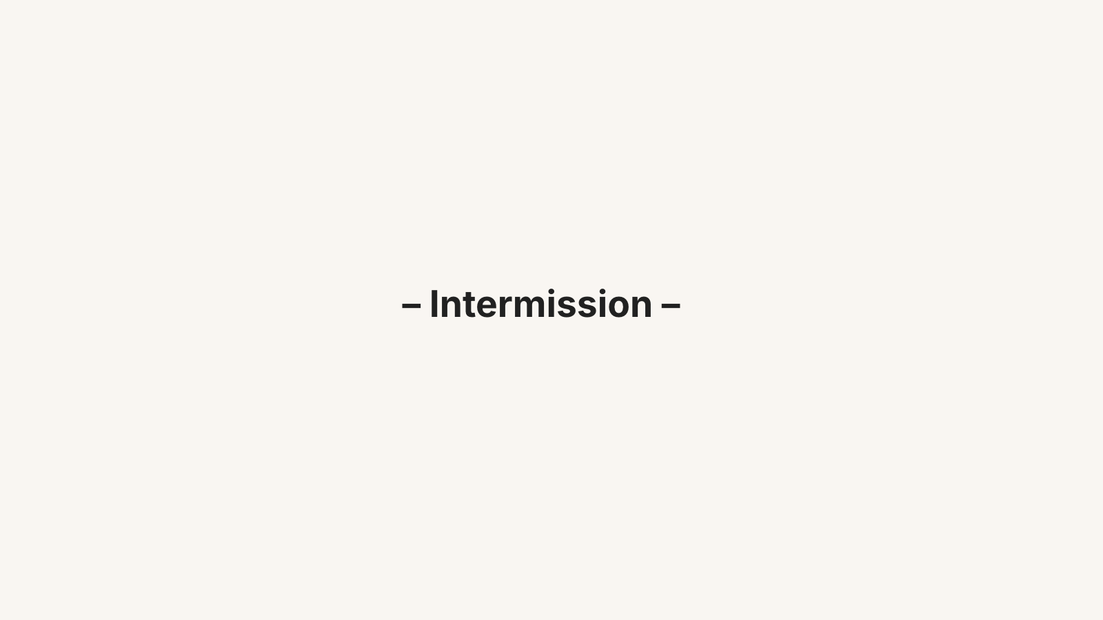 Slide 21: Intermission